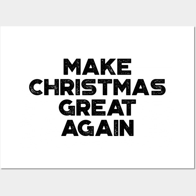 Make Christmas Great Again Funny Vintage Retro Wall Art by truffela